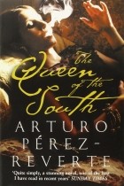 Arturo Pérez-Reverte - The Queen of the South