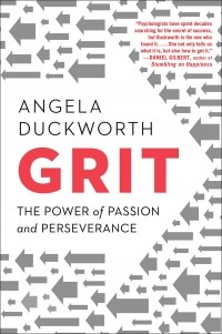 Angela Duckworth - Grit: The Power of Passion and Perseverance