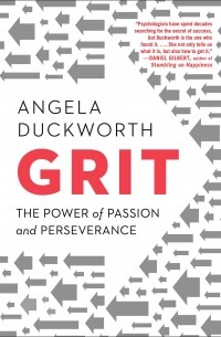 Angela Duckworth - Grit: The Power of Passion and Perseverance