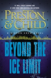 Douglas Preston, Lincoln Child - Beyond the Ice limit
