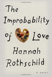 Hannah Rothschild - The Improbability of Love