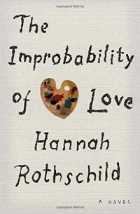 Hannah Rothschild - The Improbability of Love