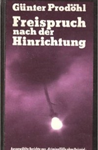 Günter Prodöhl - Freispruch nach der Hinrichtung (сборник)