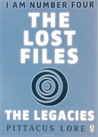 Pittacus Lore - I Am Number Four: The Lost Files: The Legacies (сборник)