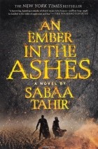 Sabaa Tahir - An Ember in the Ashes