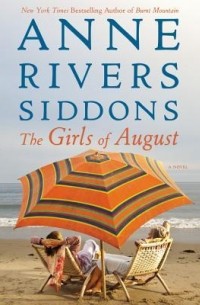 Anne Rivers Siddons - The Girls of August