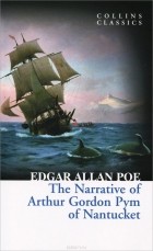 Edgar Allan Poe - The Narrative of Arthur Gordon Pym of Nantucket
