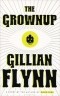 Gillian Flynn - The Grownup