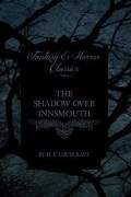 H.P. Lovecraft - The Shadow Over Innsmouth