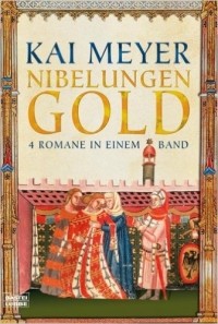 Kai Meyer - Nibelungengold (сборник)