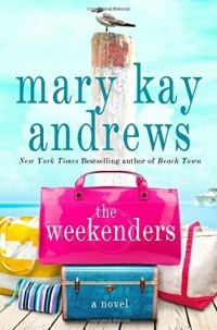 Mary Kay Andrews - The Weekenders