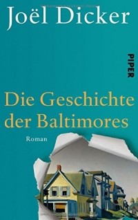 Joël Dicker - Die Geschichte der Baltimores
