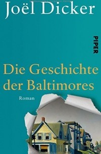 Joël Dicker - Die Geschichte der Baltimores