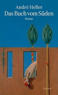 André Heller - Das Buch vom Süden