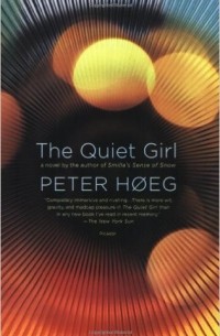 Peter Høeg - The Quiet Girl: A Novel