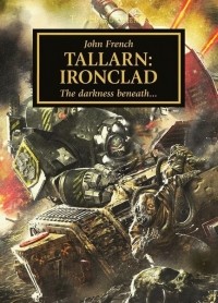 Джон Френч - Tallarn: Ironclad