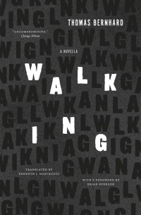 Thomas Bernhard - Walking