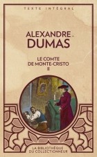 Alexandre Dumas - Le Comte de Monte-Cristo II