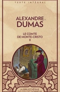 Alexandre Dumas - Le Comte de Monte-Cristo II