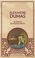 Alexandre Dumas - Le Comte de Monte-Cristo I