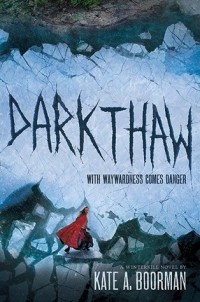 Kate A. Boorman - Darkthaw (Winterkill #2)