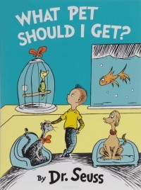 Dr. Seuss - What Pet Should I Get?