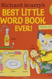 Richard Scarry - Richard Scarry's Best Little Word Book Ever! (+ наклейки)