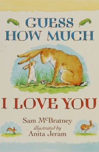 Sam McBratney - Guess How Much I Love You