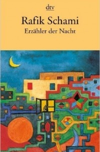 Rafik Schami - Erzähler der Nacht