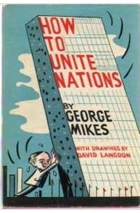 George Mikes - How to Unite Nations