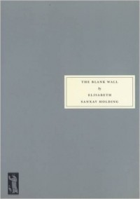 Elisabeth Sanxay Holding - The Blank Wall