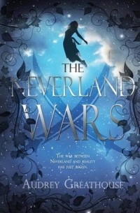 Audrey Greathouse - The Neverland Wars