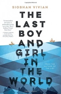 Siobhan Vivian - The Last Boy and Girl in the World