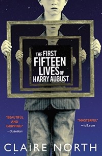 North Claire - The First Fifteen Lives of Harry August