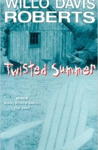 Уилло Дэвис Робертс - Twisted Summer