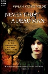 Vivian Vande Velde - Never Trust a Dead Man