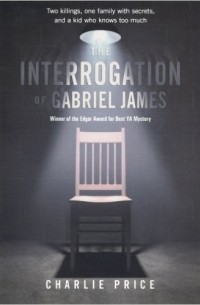 Чарли Прайс - The Interrogation of Gabriel James
