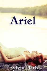 Sylvia Plath - Ariel