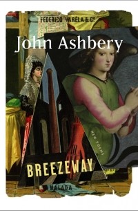 John Ashbery - Breezeway