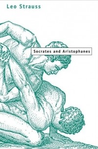 Leo Strauss - Socrates and Aristophanes