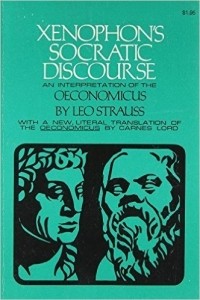 Leo Strauss - Xenophon's Socratic Discourse: An Interpretation of the Oeconomicus