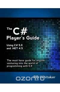 The C# Player's Guide