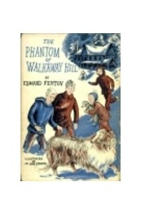 Edward Fenton - The Phantom of Walkaway Hill