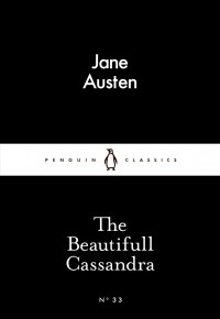 Jane Austen - The Beautifull Cassandra (сборник)