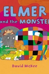 Дэвид МакКи - Elmer and the Monster