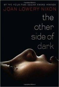 Joan Lowery Nixon - The Other Side of Dark