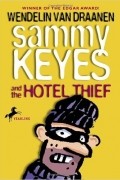 Wendelin Van Draanen - Sammy Keyes and the Hotel Thief