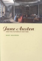 Mary Waldron - Jane Austen and the Fiction of Her Time