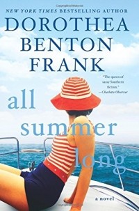 Dorothea Benton Frank - All Summer Long