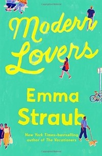 Emma Straub - Modern Lovers